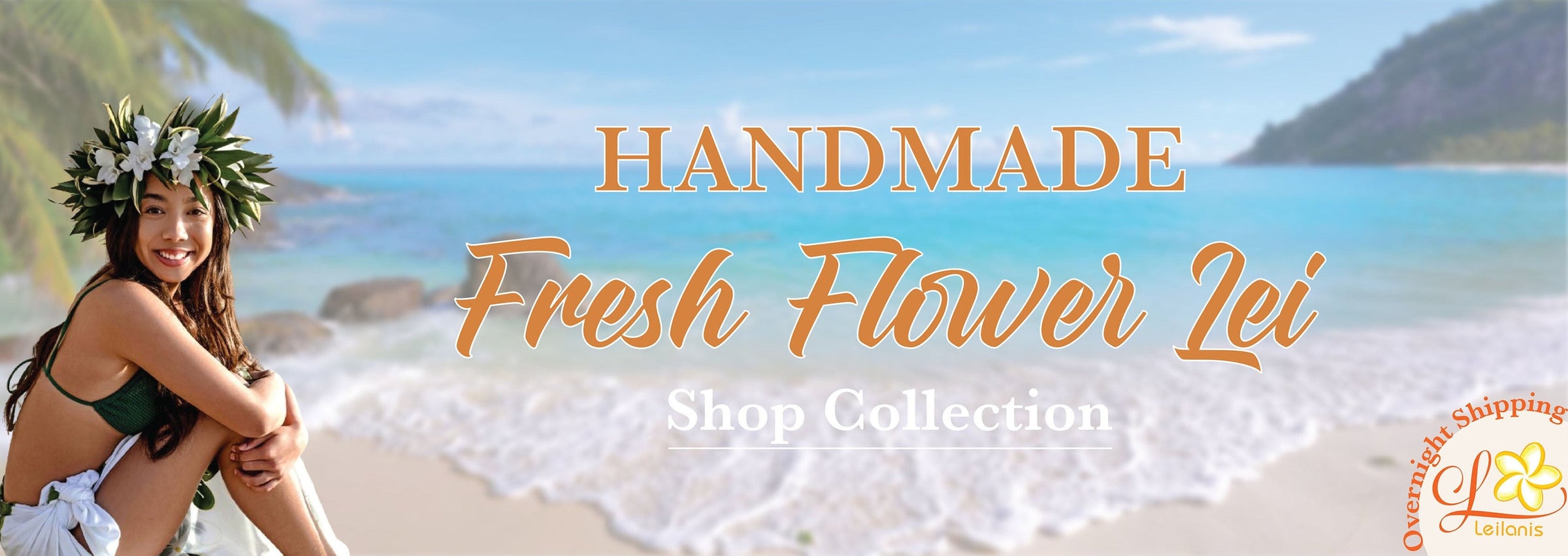 Woman with a flower lei on a beach with text overlay for 'Handmade Fresh Flower Lei Shop Collection'.